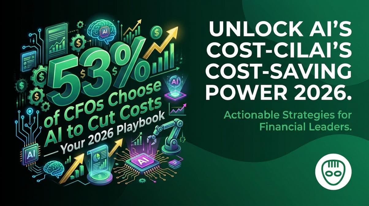 53% of CFOs Choose AI to Cut Costs — Your 2026 Playbook