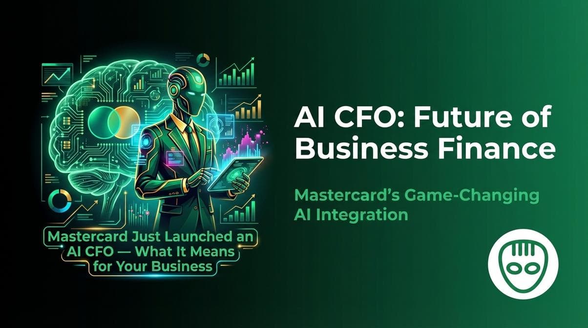 Mastercard Just Launched an AI CFO — What It Means for Your Business
